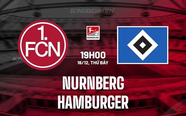 Nhận định Nurnberg vs Hamburger 19h00 ngày 16/12 (Hạng 2 Đức 2023/24)