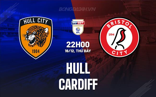 Nhận định bóng đá Hull vs Cardiff 22h00 ngày 16/12 (Hạng Nhất Anh 2023/24)