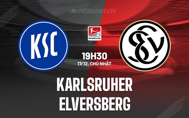 Nhận định Karlsruher vs Elversberg 19h30 ngày 17/12 (Hạng 2 Đức 2023/24)