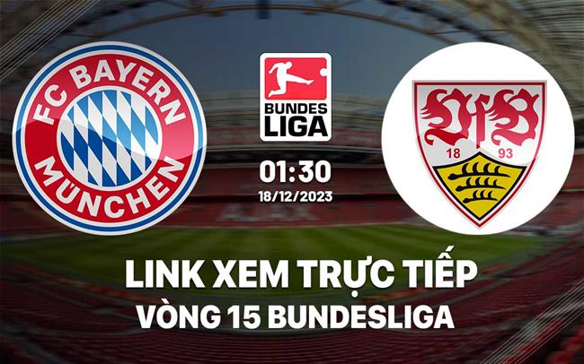 Link xem truc tiep Bayern vs Stuttgart (Bundesliga 2023/24)