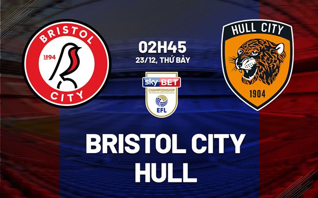 Nhận định Bóng đá Bristol City Vs Hull Hạng Nhất Anh Hôm Nay