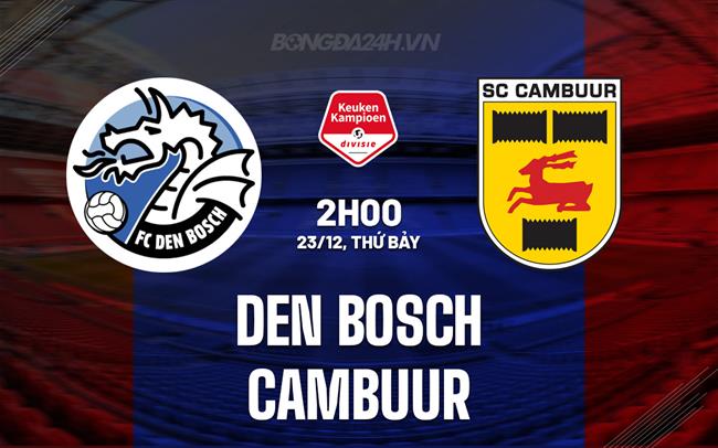 Nhận định Den Bosch vs Cambuur 2h00 ngày 23/12 (Hạng 2 Hà Lan 2023/24)