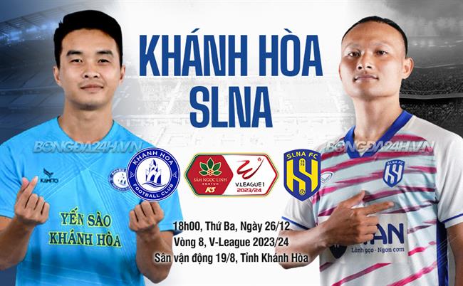 Nhận định Khánh Hòa vs SLNA (18h00 ngày 26/12): Cuộc chiến cho suất trụ hạng