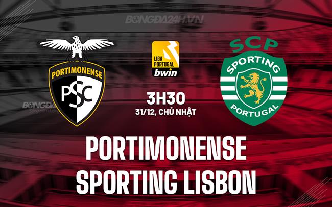Nhận định Portimonense vs Sporting Lisbon 3h30 ngày 31/12 (VĐQG Bồ Đào Nha 2023/24)