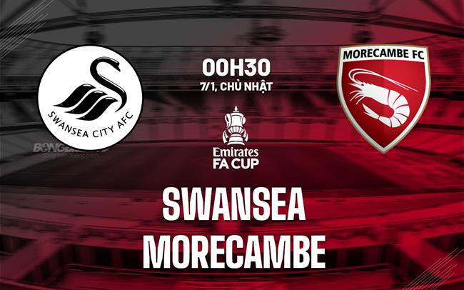 Nhận định bóng đá Swansea vs Morecambe 0h30 ngày 7/1 (FA Cup 2023/24)