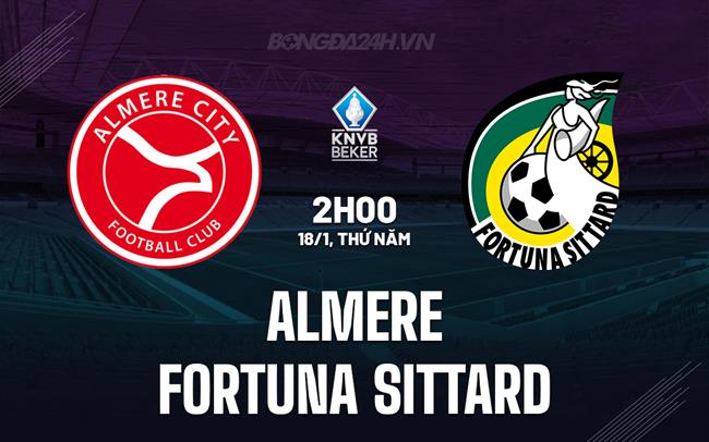 Nhận định Almere vs Fortuna Sittard 2h00 ngày 18/1 (Cúp QG Hà Lan 2023/24)