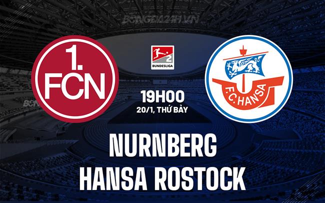 Nhận định Nurnberg vs Hansa Rostock 19h00 ngày 20/1 (Hạng 2 Đức 2023/24)