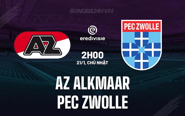 Nhận định AZ Alkmaar vs PEC Zwolle 2h00 ngày 21/1 (VĐQG Hà Lan 2023/24)