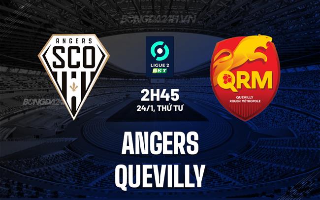 Nhận định Angers vs Quevilly 2h45 ngày 24/1 (Hạng 2 Pháp 2023/24)