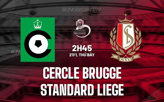 Nhận định Cercle Brugge vs Standard Liege 2h45 ngày 27/01 (VĐQG Bỉ 2023/24)