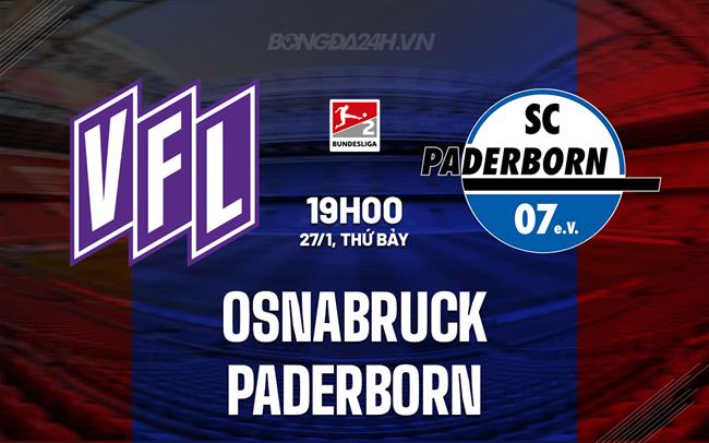 Nhận định Osnabruck vs Paderborn 19h00 ngày 27/1 (Hạng 2 Đức 2023/24)