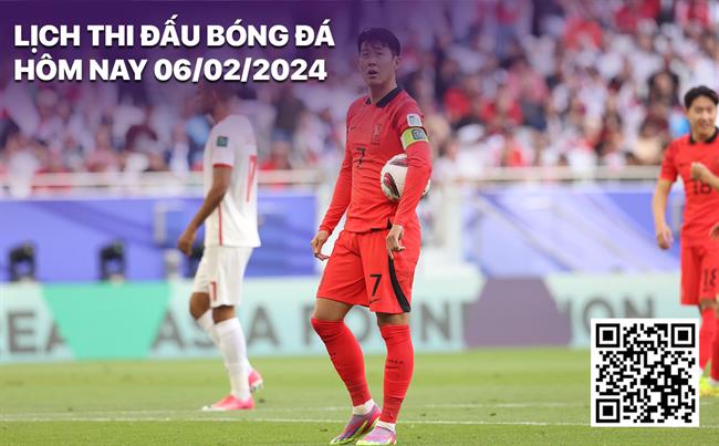 Lich thi dau bong da hom nay 6/2/2024