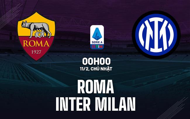 Ngắt mạch thăng hoa của Roma, Inter khẳng định sức mạnh đội đầu bảng