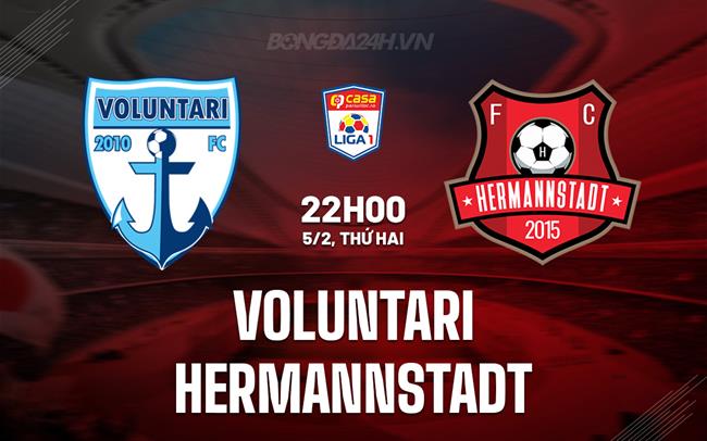 Nhận định Voluntari vs Hermannstadt 22h00 ngày 5/2 (VĐQG Romania 2023/24)