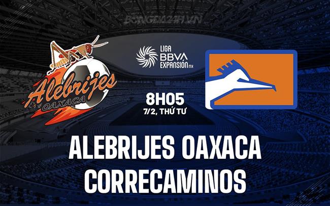 Nhận định Alebrijes Oaxaca vs Correcaminos 8h05 ngày 7/2 (Hạng 2 Mexico 2023/24)