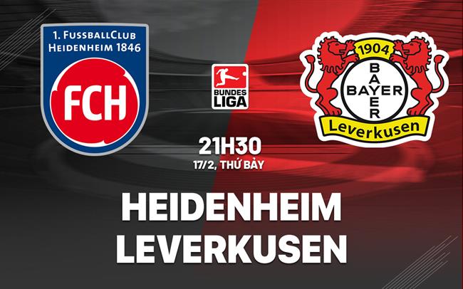 Nhận định bóng đá Heidenheim vs Leverkusen 21h30 ngày 17/2 (Bundesliga 2023/24)