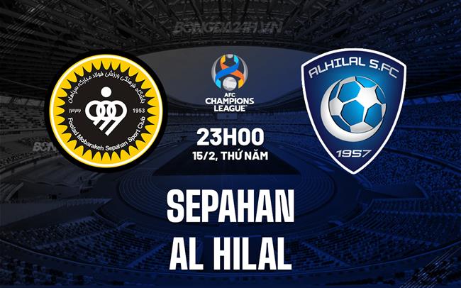 Nhận định bóng đá Sepahan vs Al-Hilal AFC Champions League