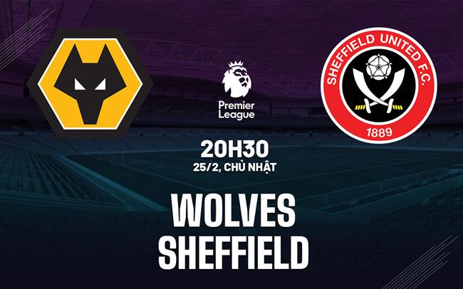 nhan dinh bong da du doan Wolves vs Sheffield ngoai hang anh premier league hom nay nhan dinh bong da du doan Wolves vs Sheffield ngoai hang anh premier league hom nay
