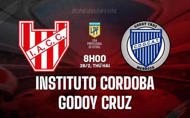 Nhận định Instituto vs Godoy Cruz 8h00 ngày 26/2 (Argentina Copa de la Liga 2024)
