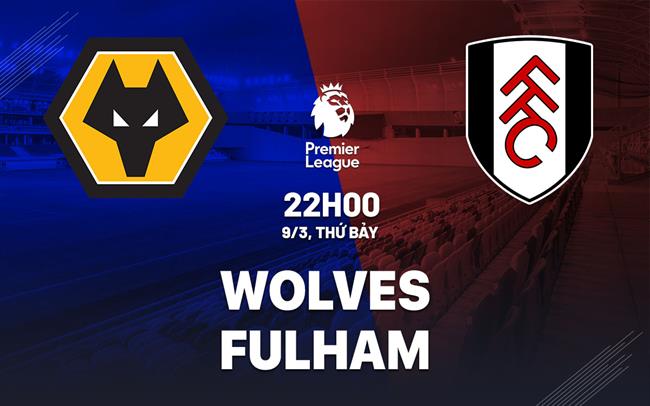 nhan dinh bong da du doan Wolves vs Fulham premier league ngoai hang anh hom nay nhan dinh bong da du doan Wolves vs Fulham premier league ngoai hang anh hom nay