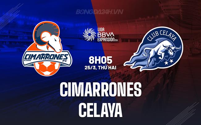 Nhận định Cimarrones vs Celaya 8h05 ngày 25/3 (Hạng 2 Mexico 2023/24)