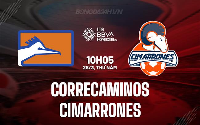 Nhận định Correcaminos vs Cimarrones 10h05 ngày 28/3 (Hạng 2 Mexico 2023/24)