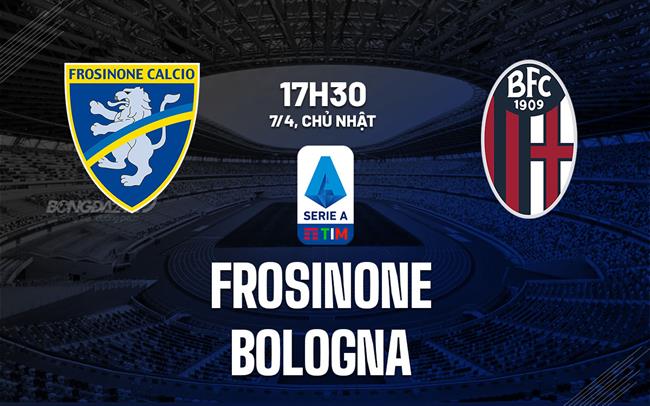 Nhận định bóng đá Frosinone vs Bologna 17h30 ngày 7/4 (Serie A 2023/24)