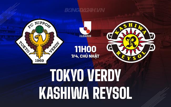 Nhận định Tokyo Verdy vs Kashiwa Reysol 11h00 ngày 7/4 (VĐQG Nhật Bản 2024)