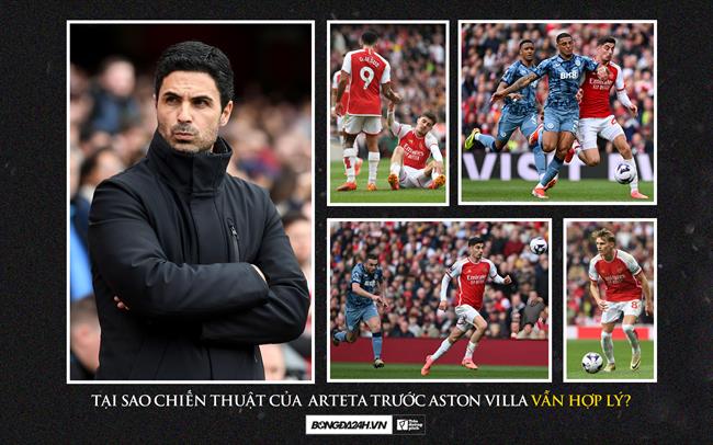 Tại sao chiến thuật của Mikel Arteta trước Aston Villa vẫn hợp lý?