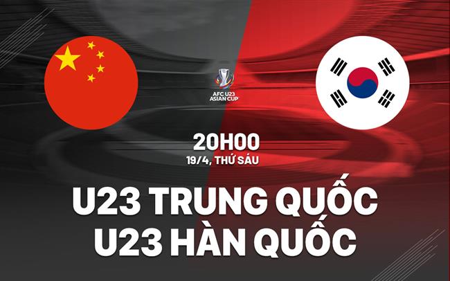 Trực tiếp U23 Trung Quốc 0-2 U23 Hàn Quốc (H2): Cách biệt được gia tăng