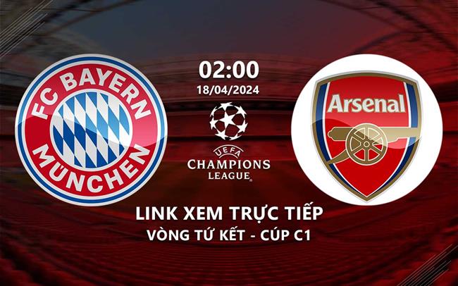 Xem Bayern vs Arsenal 2h00 hôm nay 18/4/2024 trên FPT Play