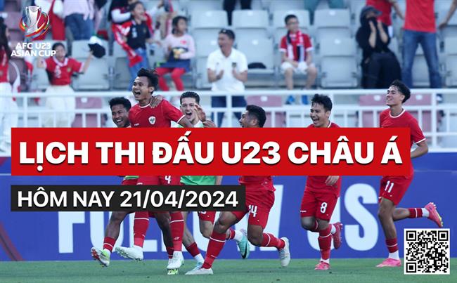 Lịch thi đấu U23 châu Á hôm nay 21/4: U23 Jordan - U23 Indonesia