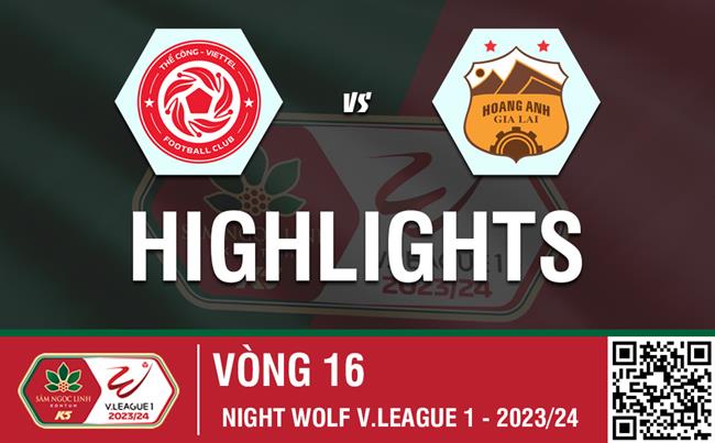 Video Viettel - HAGL (Vòng 16 V-League 2023/24): Kiên cường chống đỡ