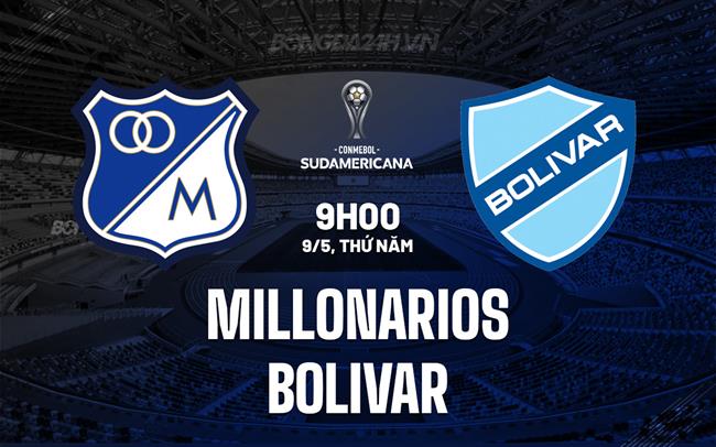 Nhận định Millonarios vs Bolivar 9h00 ngày 9/5 (Copa Libertadores 2024)