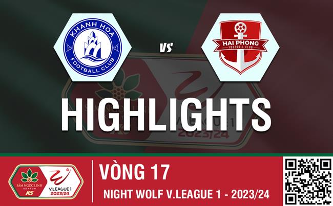Video tổng hợp: Khánh Hòa - Hải Phòng (Vòng 17 V-League 2023/24)