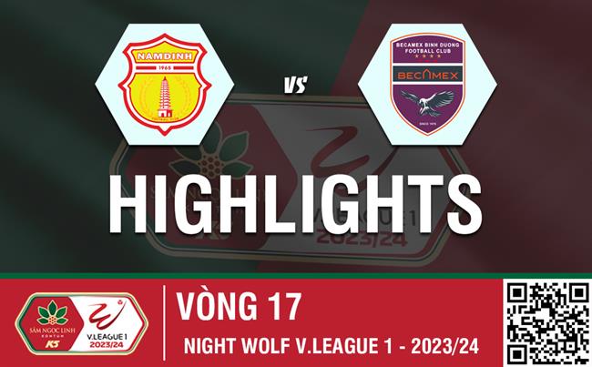 Video tổng hợp: Nam Định - Bình Dương (Vòng 17 V-League 2023/24)