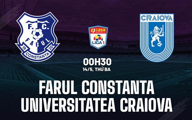 Nhận định Farul Constanta vs Universitatea Craiova 0h30 ngày 14/5 (VĐQG Romania 2023/24)