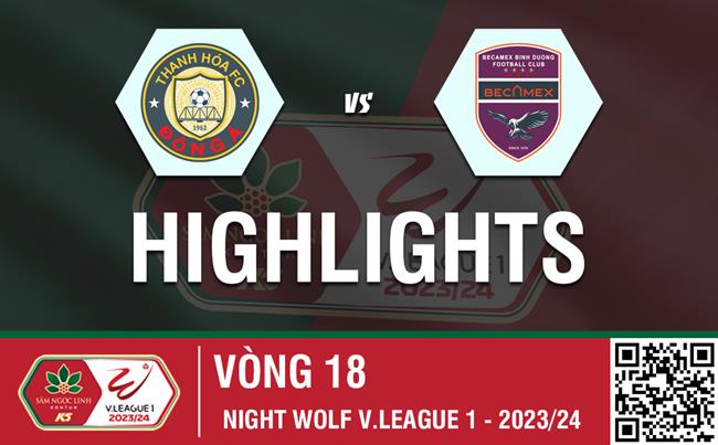 Video tổng hợp: Thanh Hóa - Bình Dương (Vòng 18 V-League 2023/24)