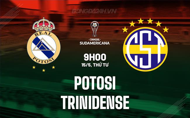 Nhận định Potosi vs Trinidense 9h00 ngày 15/5 (Copa Sudamericana 2024)