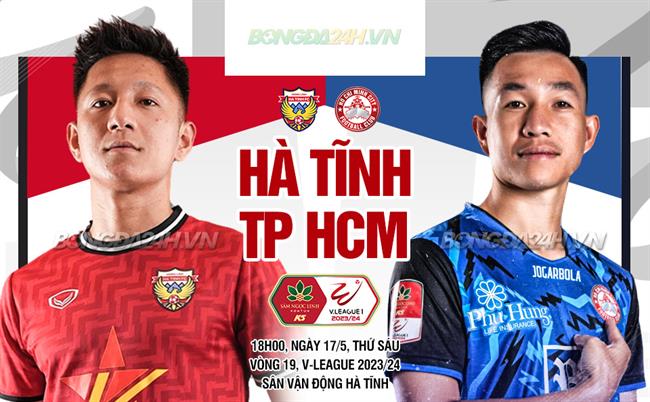 Nhận định Hà Tĩnh vs TPHCM (18h00 ngày 17/5): Hứa hẹn căng thẳng