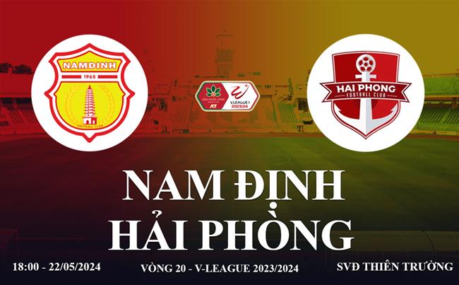 VTV5 trực tiếp Nam Định vs Hải Phòng link xem V-League 2024: Thiên Trường mở hội