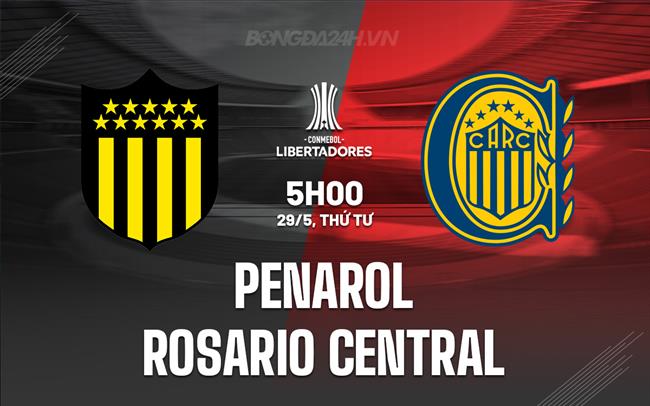 Nhận định Penarol vs Rosario Central 5h00 ngày 29/5 (Copa Libertadores 2024)