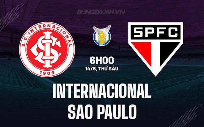Nhận định Internacional vs Sao Paulo 6h00 ngày 14/6 (VĐQG Brazil 2024)