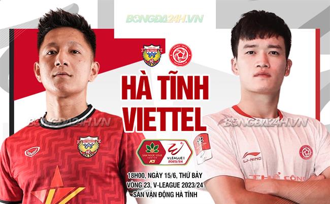 Nhận định Hà Tĩnh vs Viettel (18h00 ngày 15/6): Khi khách át chủ