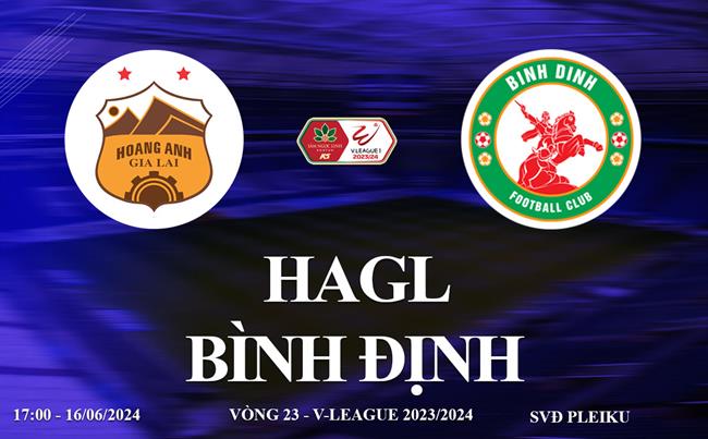 Truc tiep HAGL vs Binh dinh link xem V-League 2024