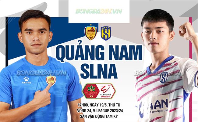 Nhận định Quảng Nam vs SLNA (17h00 ngày 19/6): Chạy trốn suất đá play-off