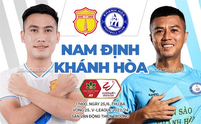 Nhận định Nam Định vs Khánh Hoà (17h00 ngày 25/6): Thắng để vô địch