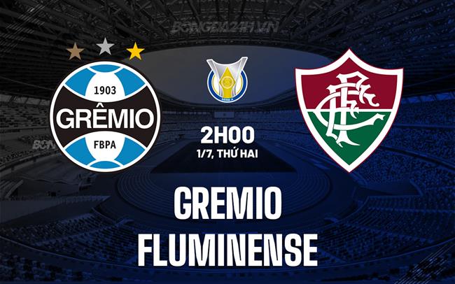 Nhận định bóng đá Gremio vs Fluminense 2h00 ngày 1/7 (VĐQG Brazil 2024)