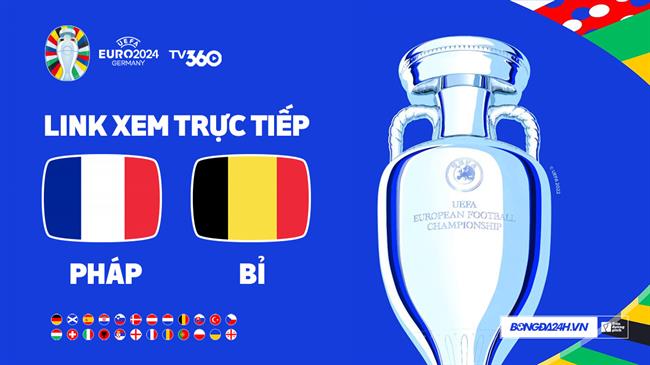 Phap vs Bi truc tiep VTV2 link xem VCK Euro 2024