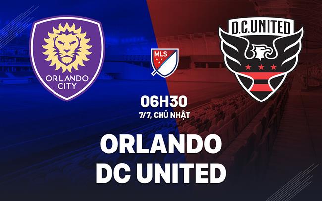 Nhận định bóng đá Orlando vs DC United 6h30 ngày 7/7 (Nhà nghề Mỹ 2024)